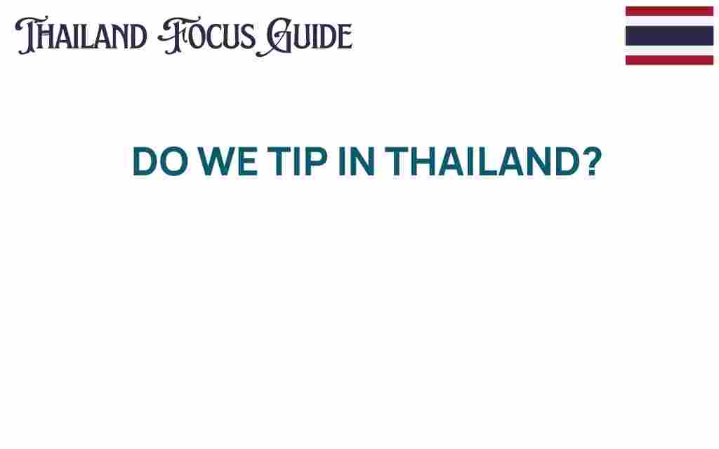 do-we-tip-in-thailand