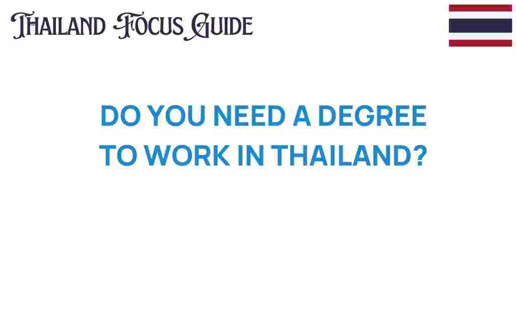 do-you-need-a-degree-to-work-in-thailand