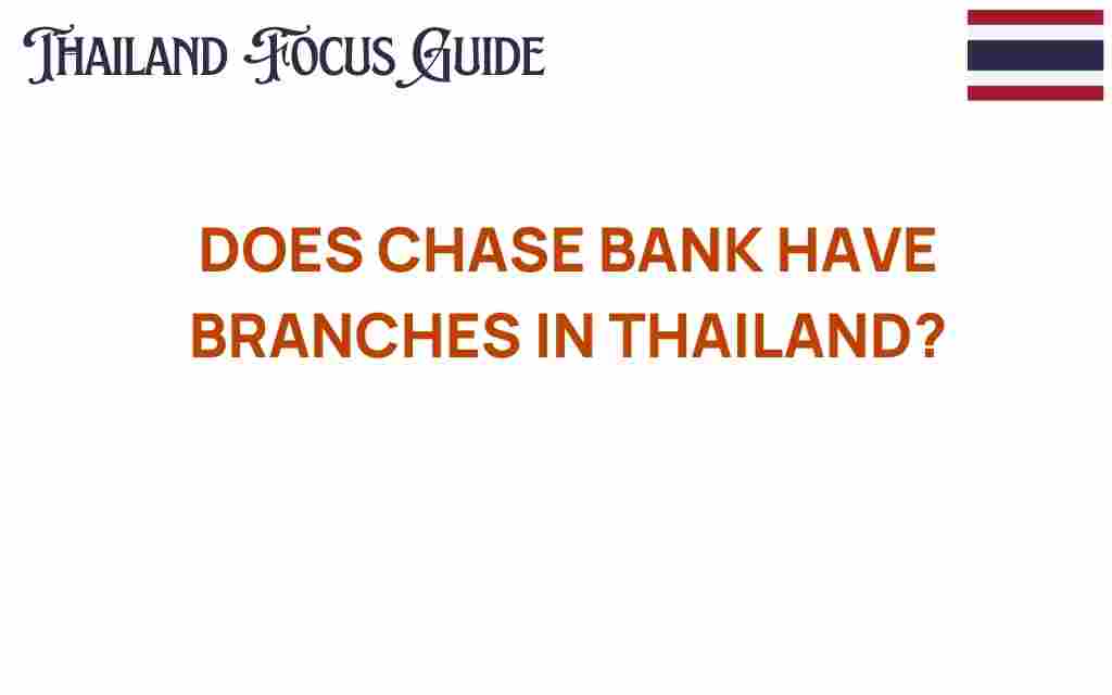 does-chase-bank-have-branches-in-thailand