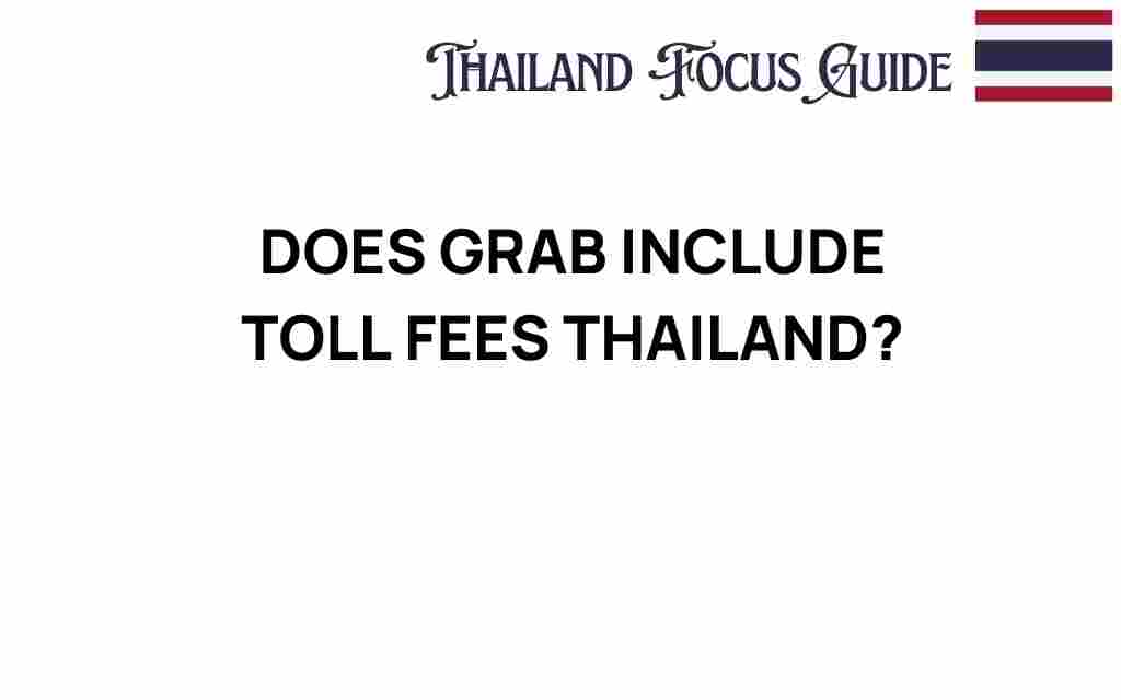 grab-toll-fees-thailand