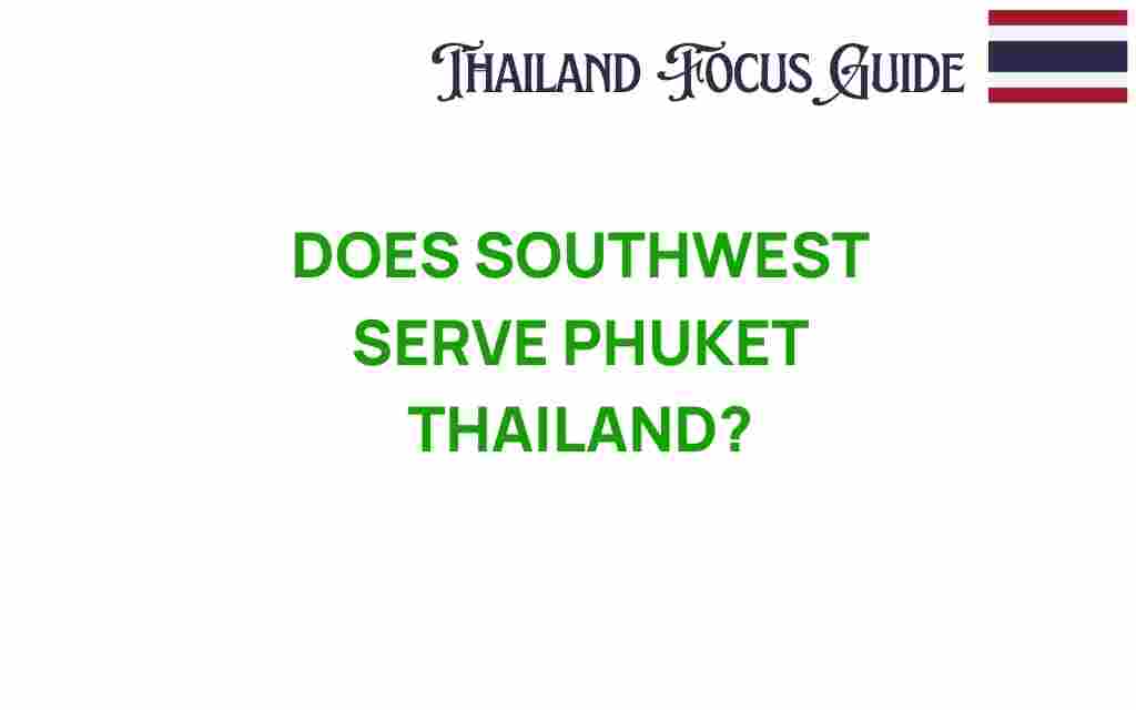 southwest-serve-phuket-thailand