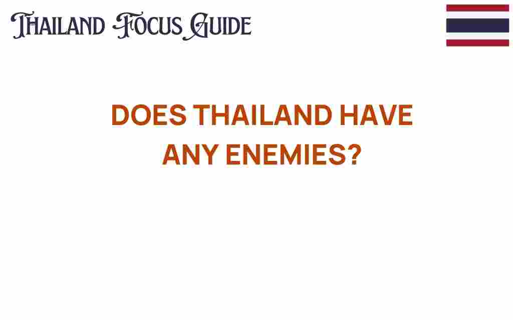 does-thailand-have-any-enemies