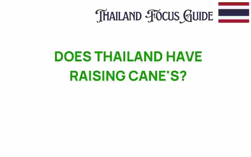 does-thailand-have-raising-canes