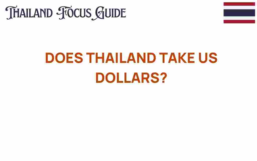 does-thailand-take-us-dollars