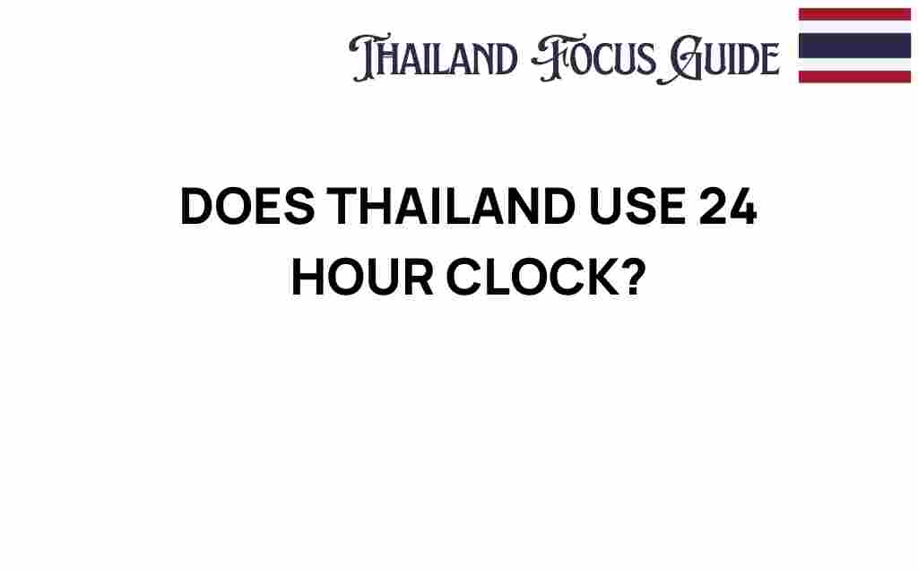 does-thailand-use-24-hour-clock