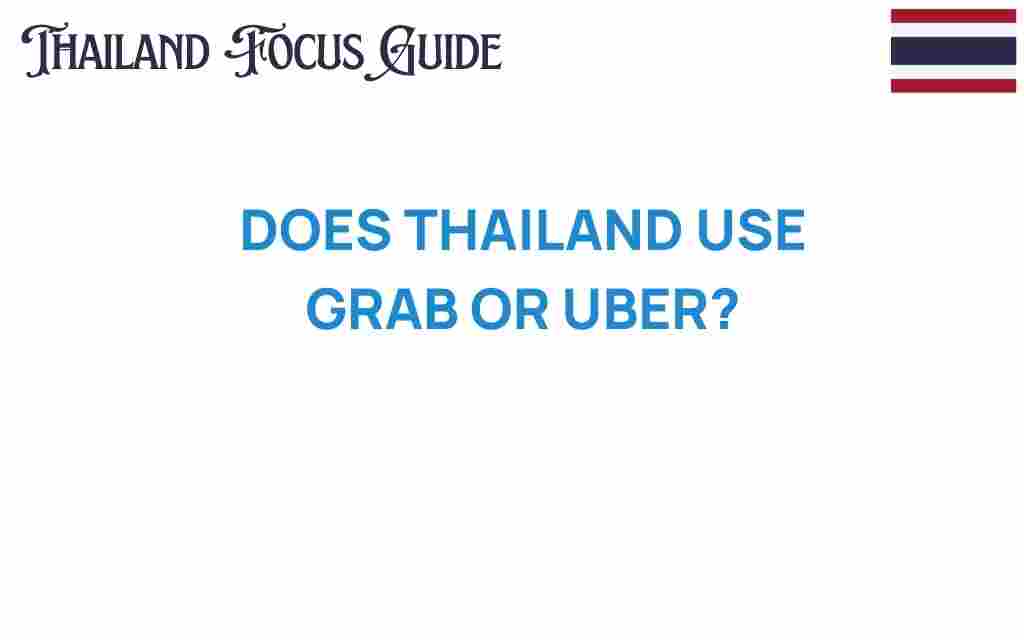 does-thailand-prefer-grab-over-uber