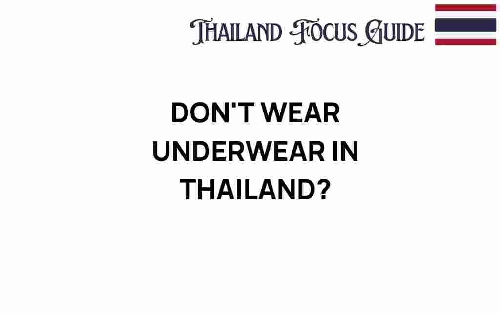 dont-wear-underwear-in-thailand