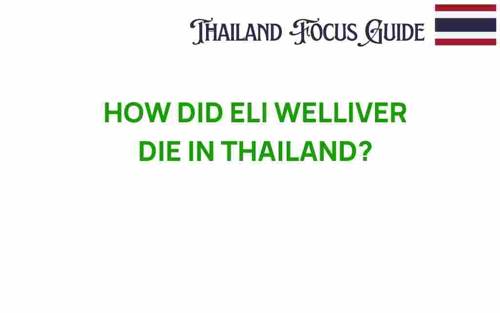 eli-welliver-death-thailand