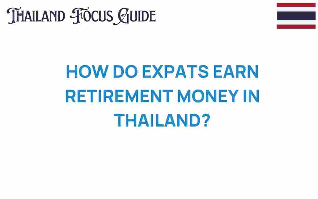 how-expats-earn-retirement-money-thailand
