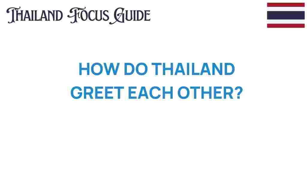 how-thailand-greets-each-other