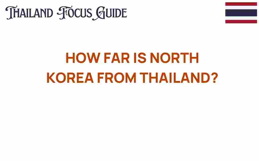 how-far-is-north-korea-from-thailand