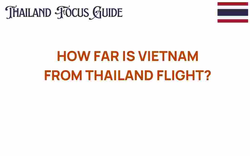 how-far-is-vietnam-from-thailand