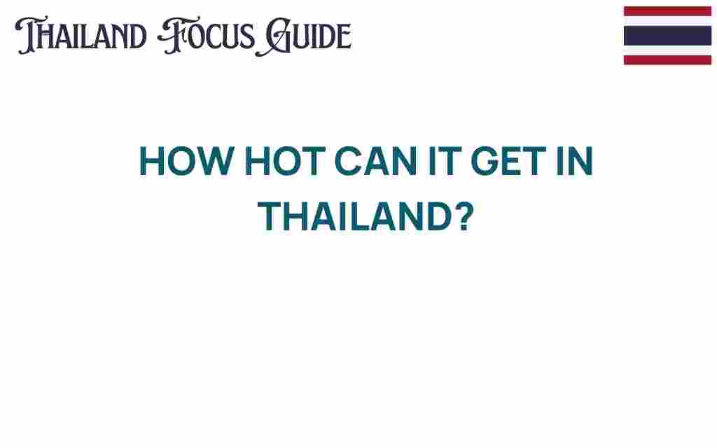 how-hot-can-it-get-in-thailand