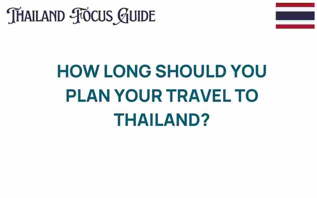 how-long-should-you-plan-your-travel-to-thailand