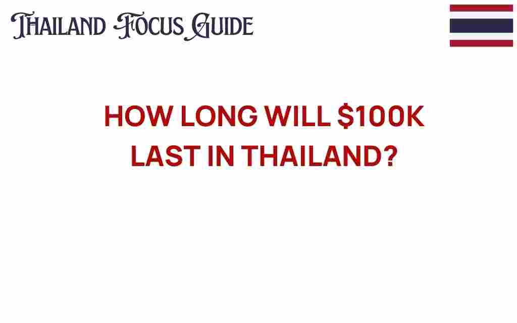 how-long-will-100k-last-in-thailand