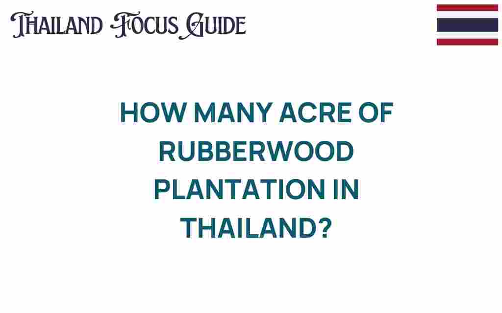 rubberwood-plantation-thailand