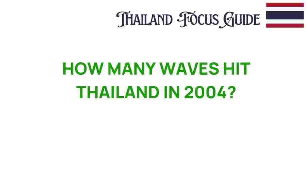 how-many-waves-hit-thailand-2004