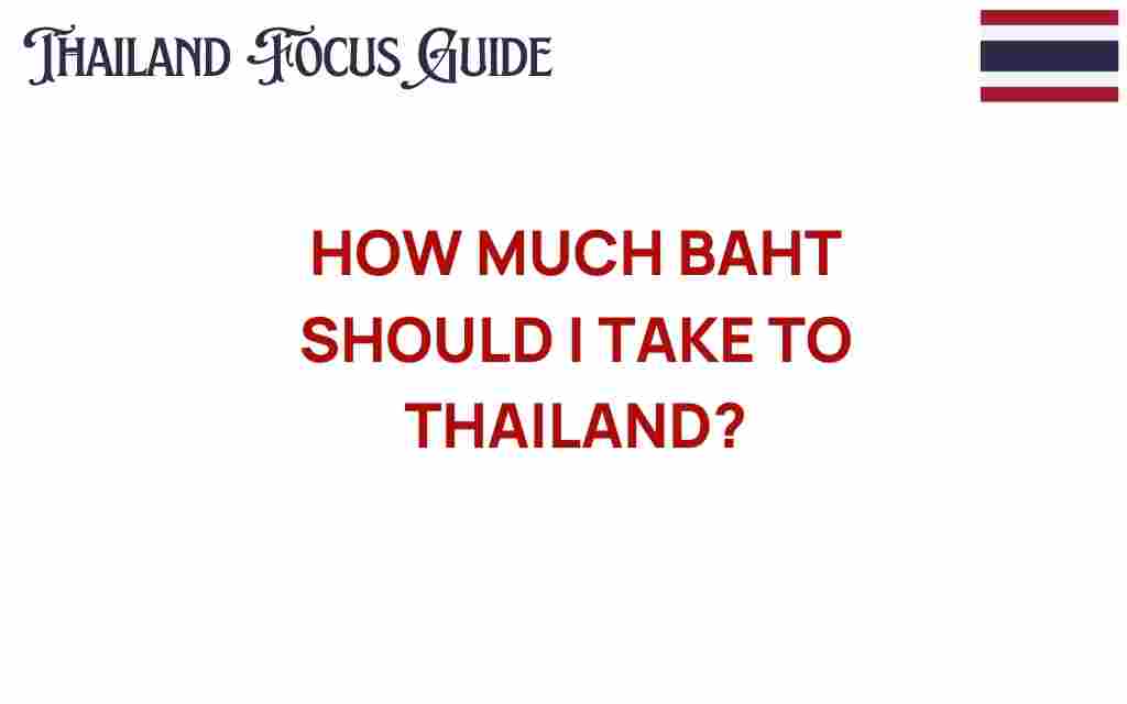 how-much-baht-should-i-take-to-thailand