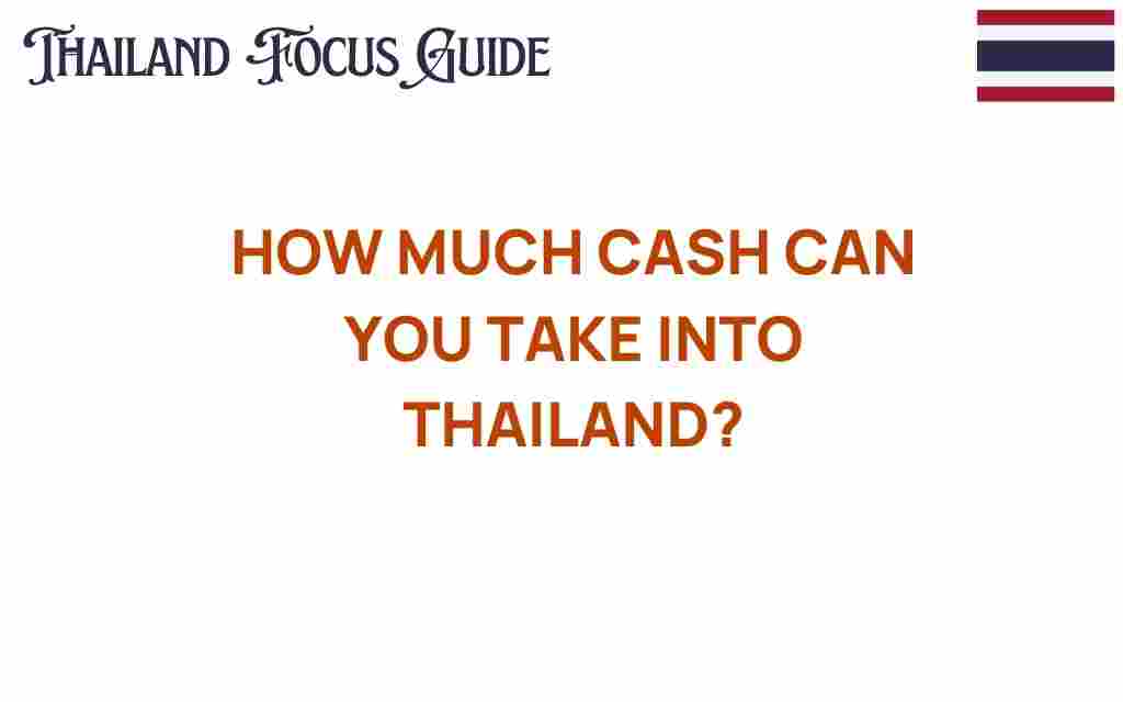 how-much-cash-can-you-take-into-thailand