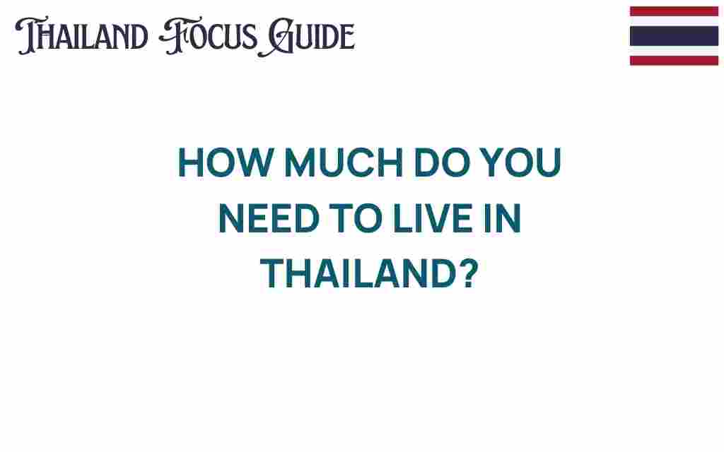 how-much-do-you-need-to-live-in-thailand