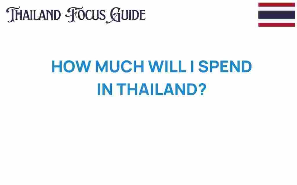 how-much-will-i-spend-in-thailand