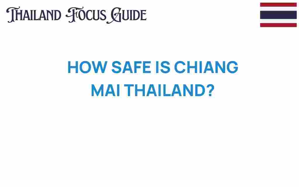 how-safe-is-chiang-mai-thailand