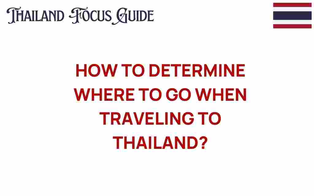 how-to-determine-where-to-go-in-thailand