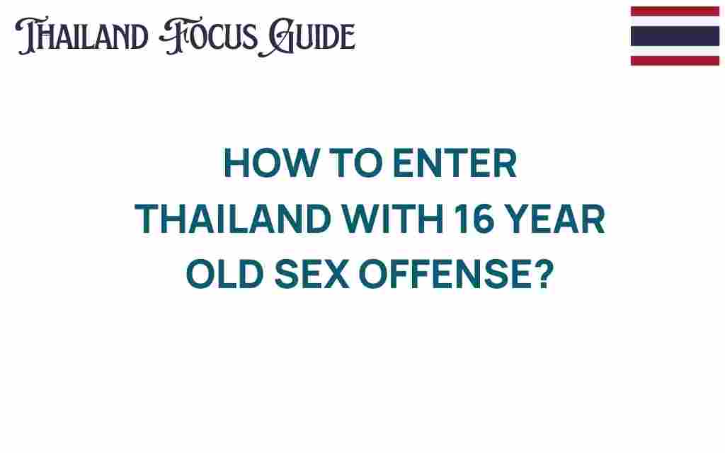 navigating-thailand-entry-requirements-sex-offense