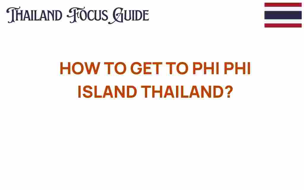 how-to-get-to-phi-phi-island