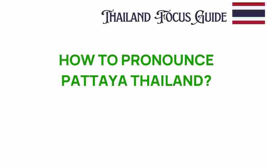 how-to-pronounce-pattaya-thailand