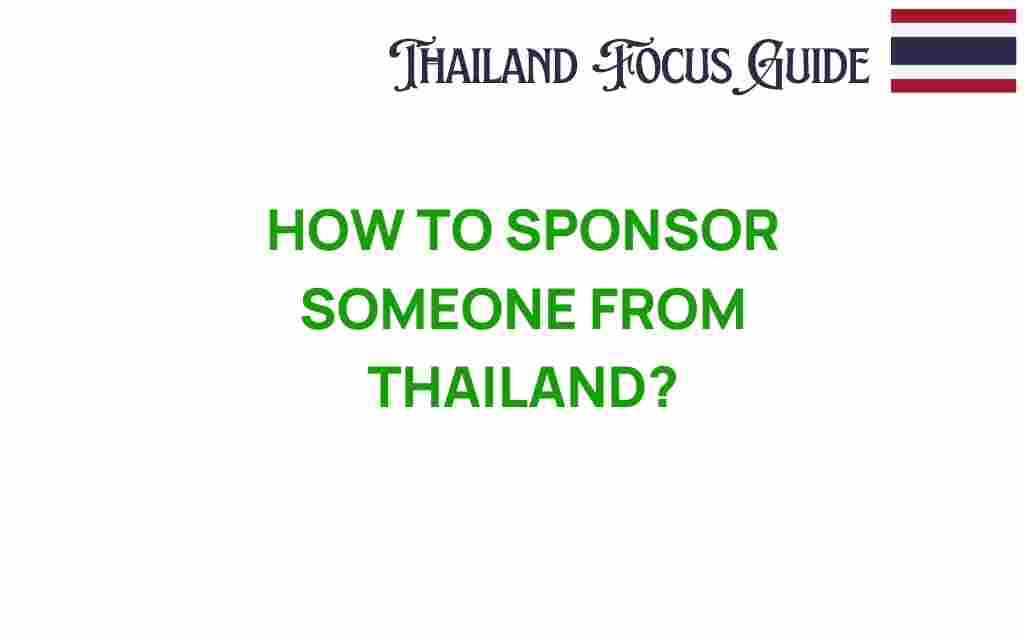 how-to-sponsor-someone-from-thailand