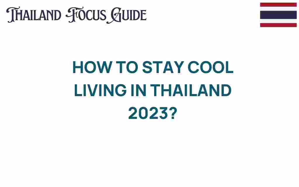 stay-cool-living-in-thailand