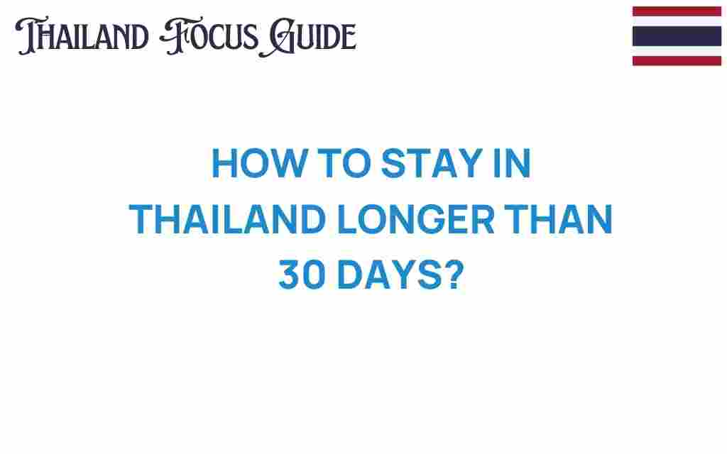 how-to-stay-in-thailand-longer-than-30-days