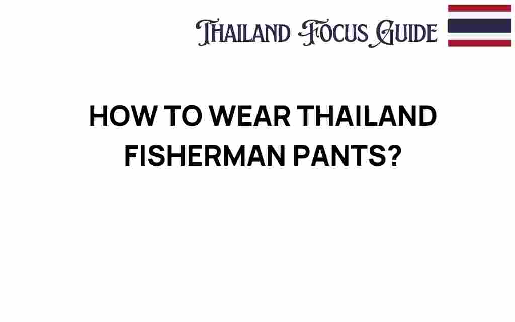 thailand-fisherman-pants-style-guide