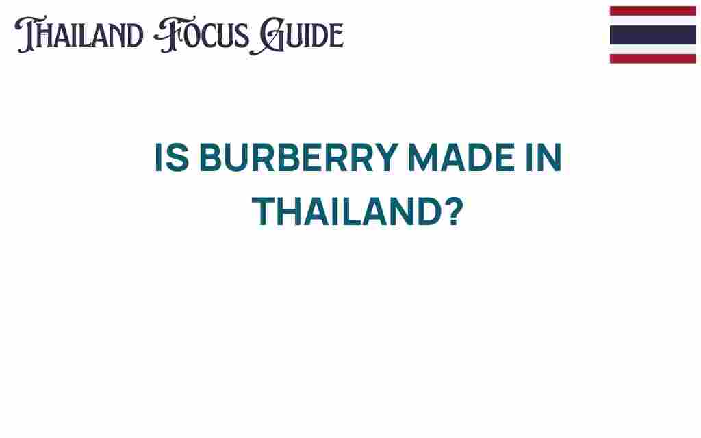 is-burberry-made-in-thailand