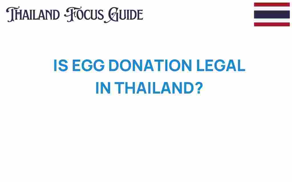 is-egg-donation-legal-in-thailand