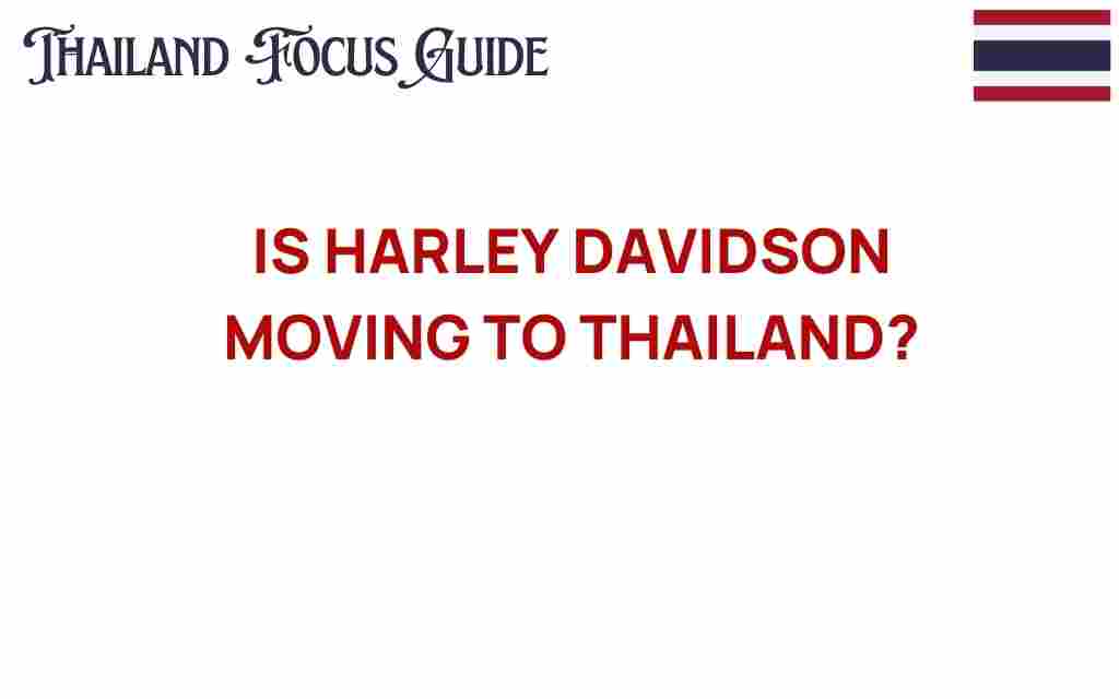 is-harley-davidson-moving-to-thailand