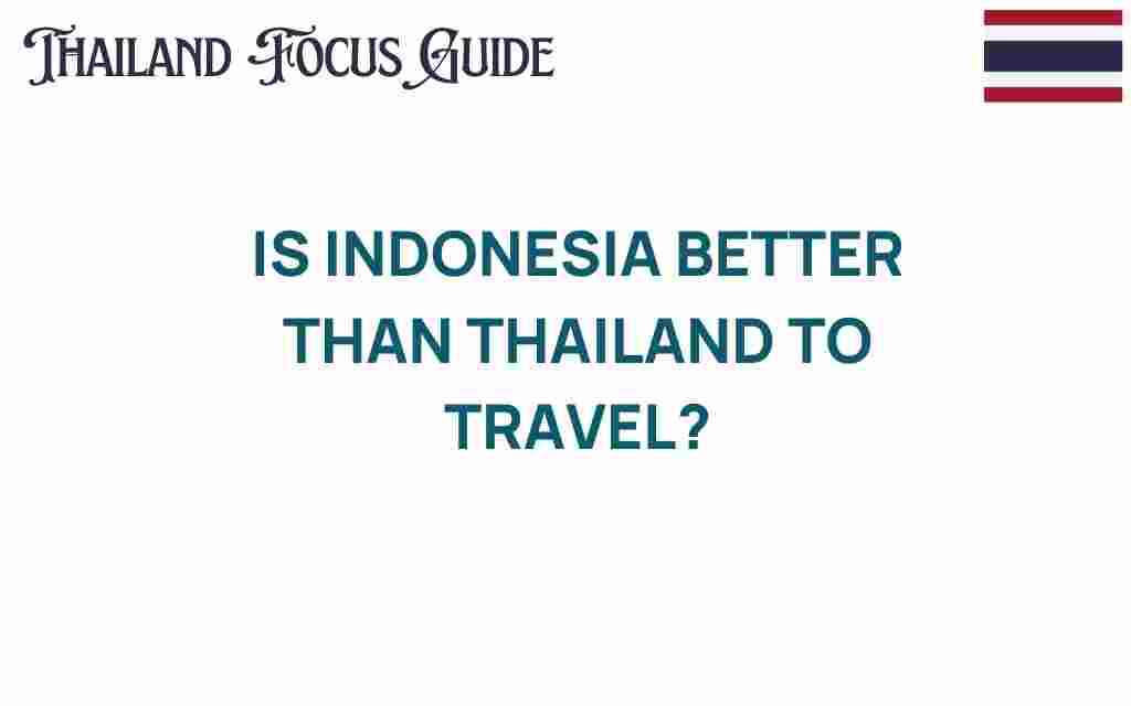 is-indonesia-better-than-thailand