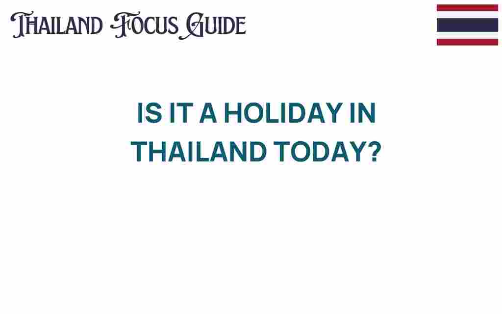 is-it-a-holiday-in-thailand-today