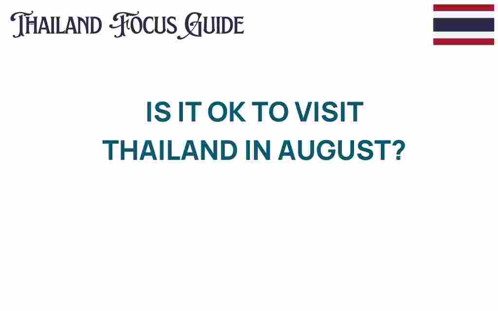 is-it-ok-to-visit-thailand-in-august