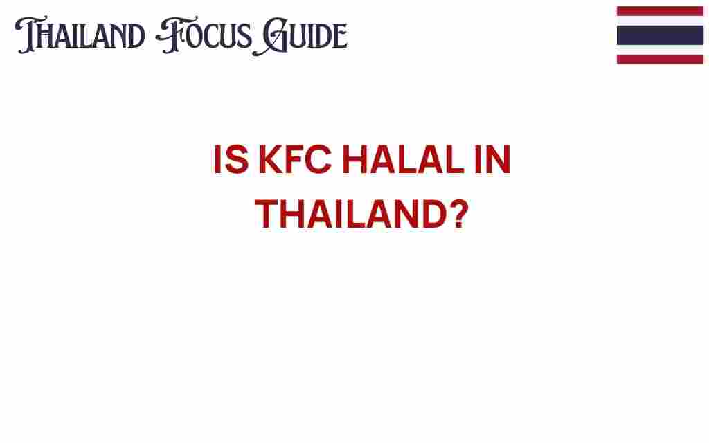 is-kfc-halal-in-thailand