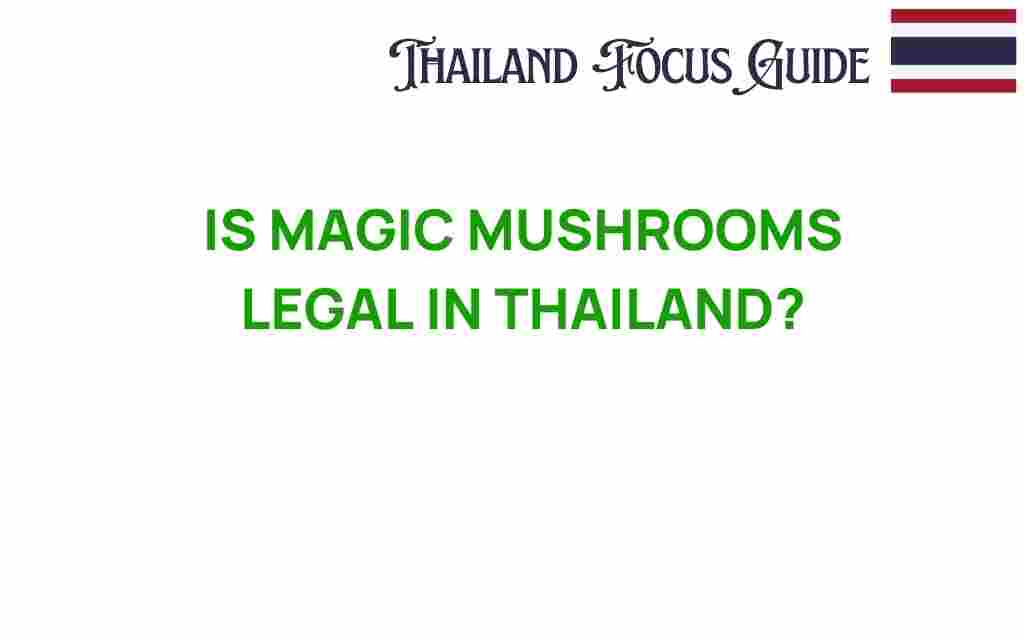 magic-mushrooms-legal-thailand