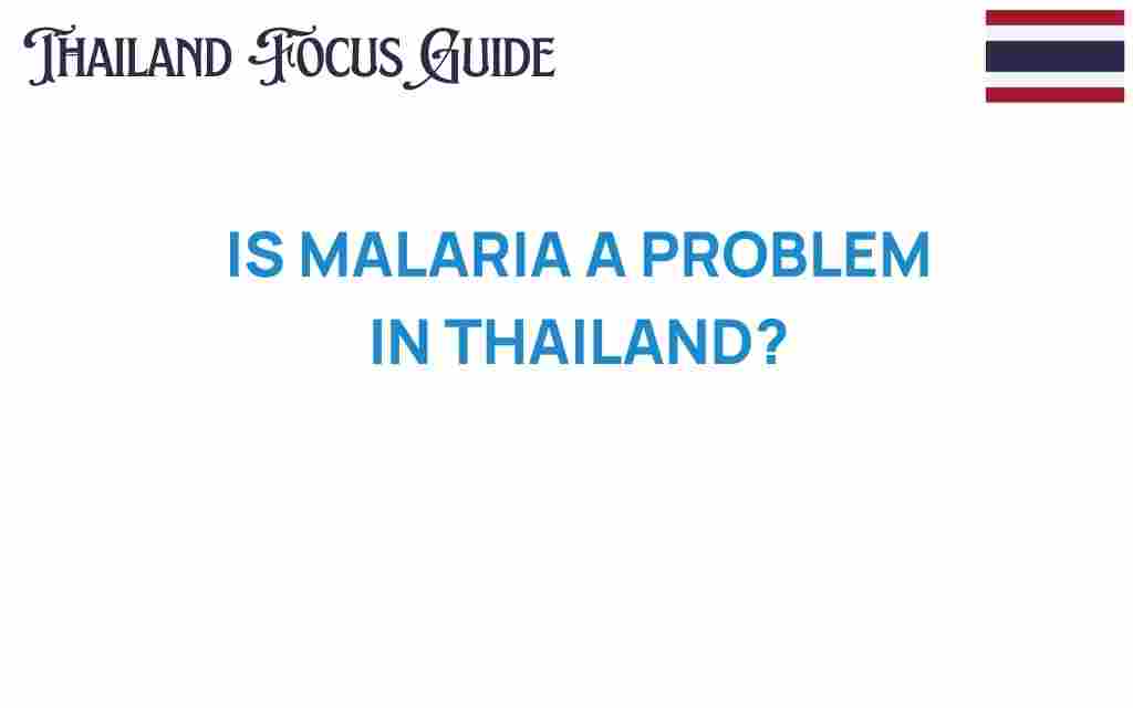 is-malaria-a-problem-in-thailand