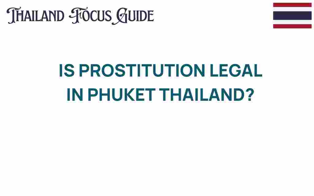 is-prostitution-legal-in-phuket-thailand