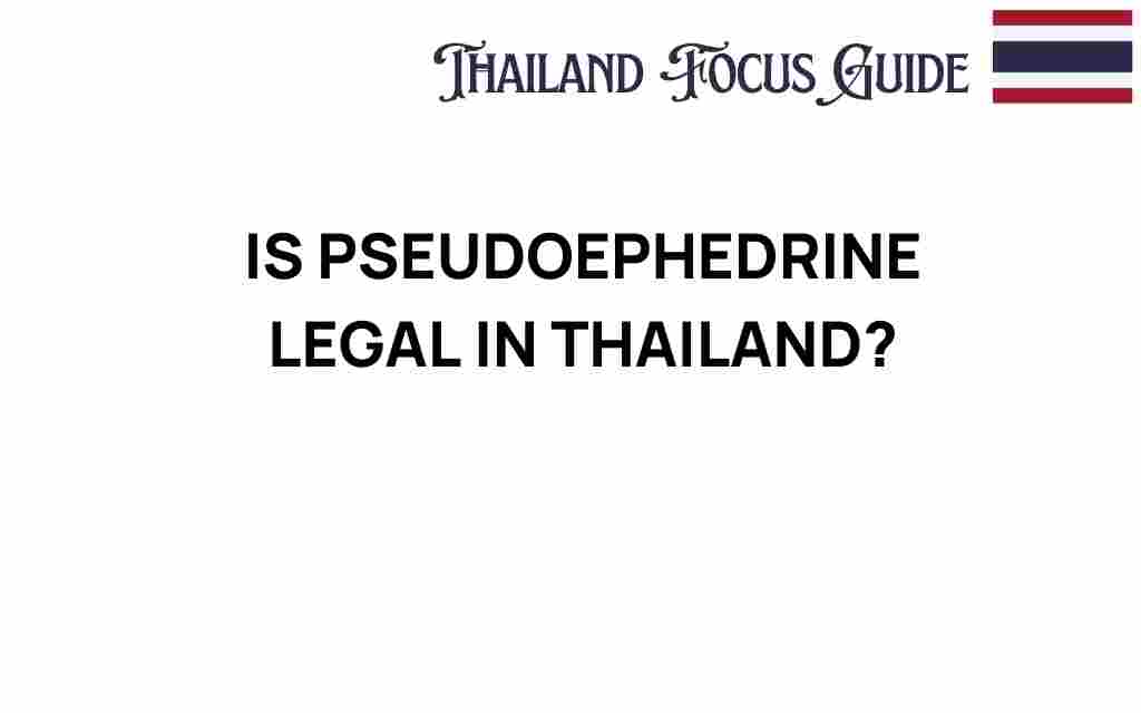 is-pseudoephedrine-legal-in-thailand