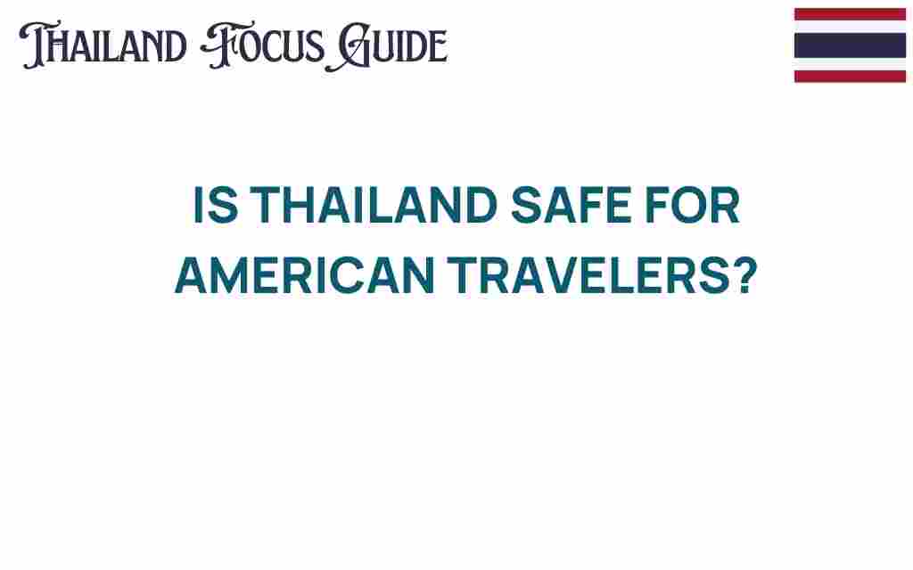 is-thailand-safe-for-american-travelers