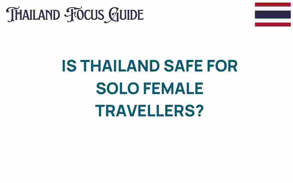 is-thailand-safe-for-solo-female-travelers