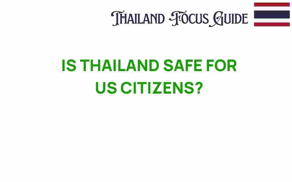 is-thailand-safe-for-us-citizens