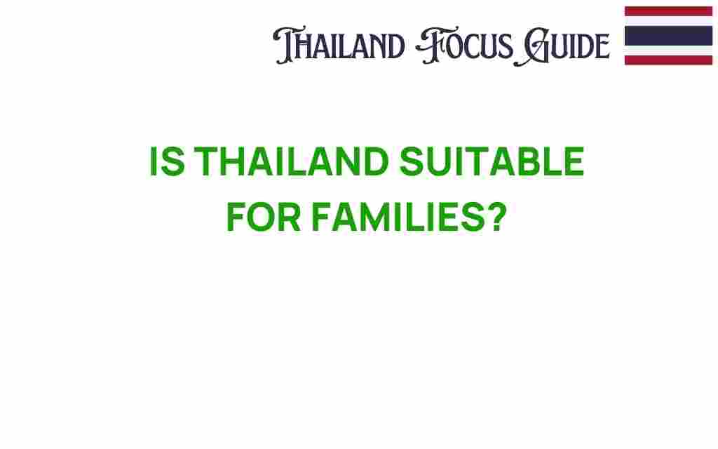 is-thailand-suitable-for-families