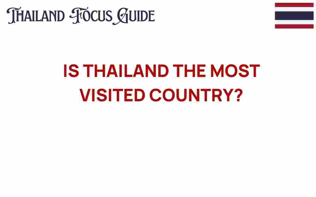 is-thailand-the-most-visited-country